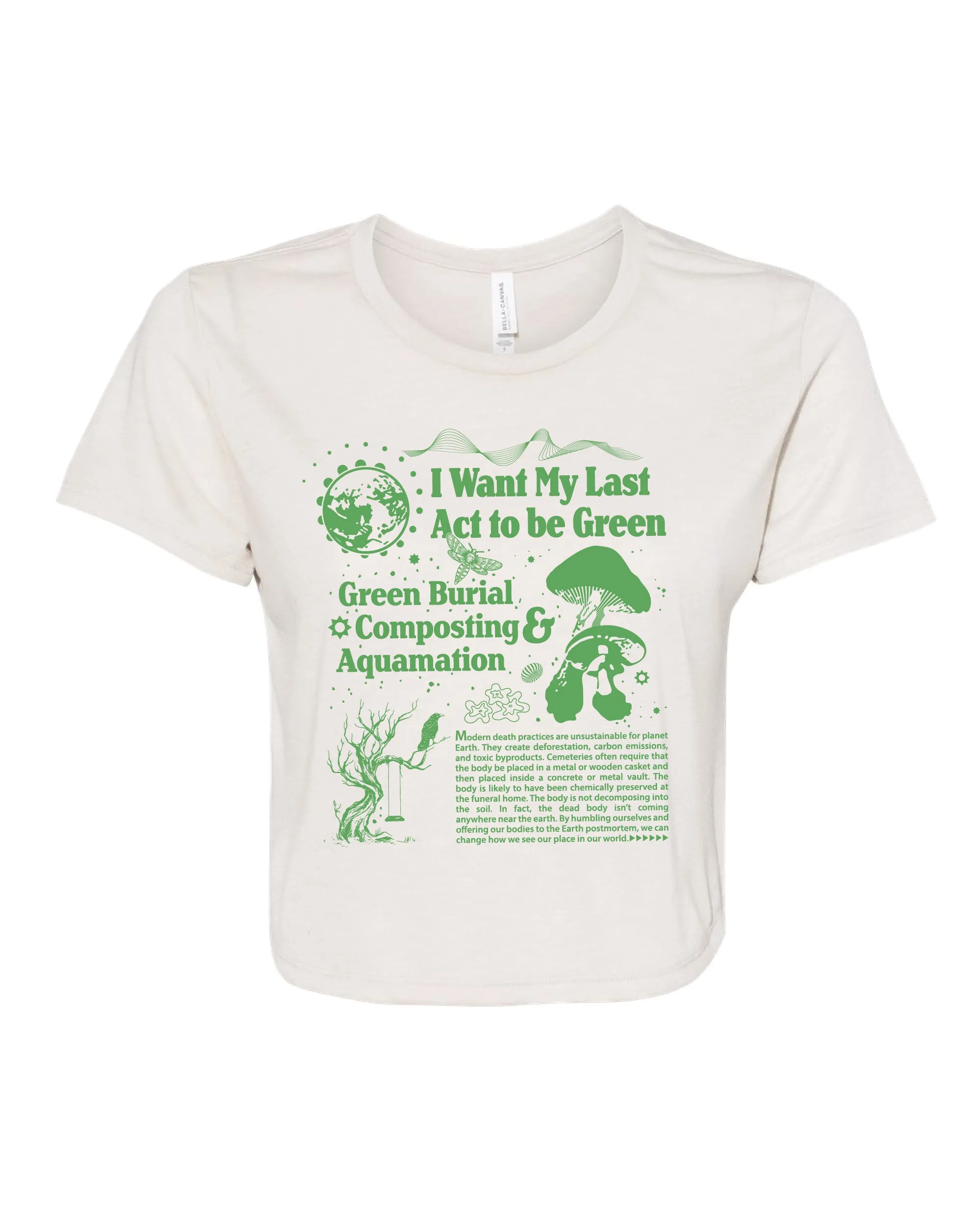 I Want My Last Act To Be Green Crop Top