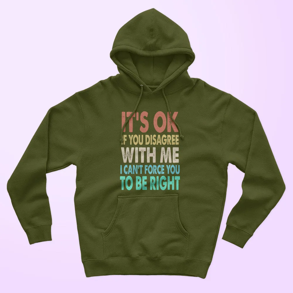 If You Disagree Unisex Hoodie